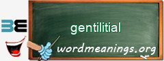 WordMeaning blackboard for gentilitial